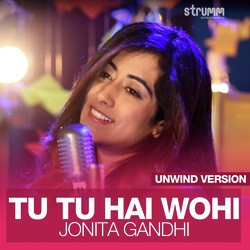 Tu Tu Hai Wohi - Unwind Version-EjIJd0NYeXo