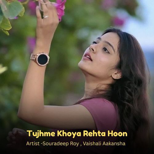 Tujhme Khoya Rehta Hoon