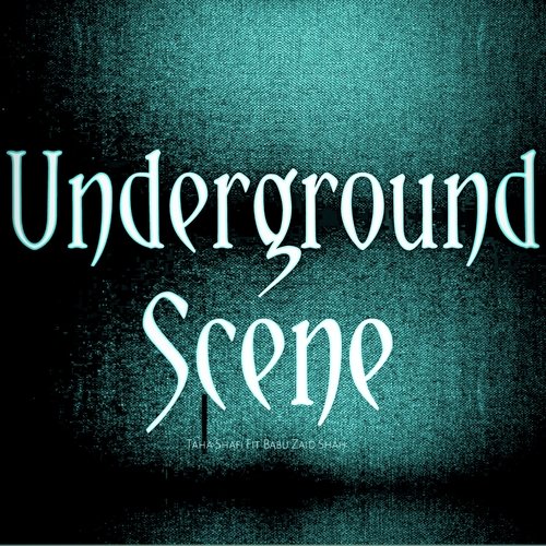 Underground Scene