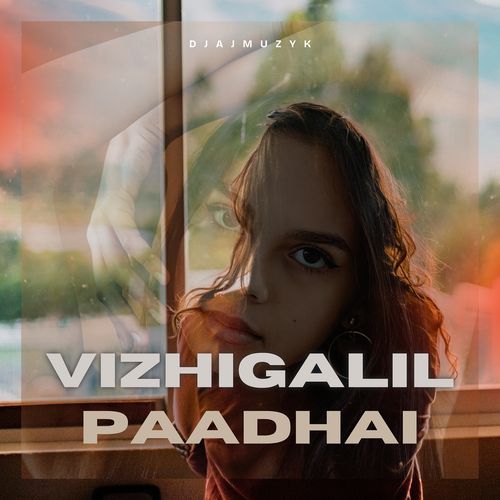 Vizhigalil Paadhai