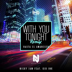 With You Tonight (Hasta El Amanecer) (Remix)