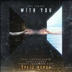 With You (feat. Loukas, Karan Shukla, Karan Pandey &amp; Harvinder Kaur)