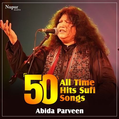 50 All Time Hits Sufi Songs Abida Parveen_poster_image