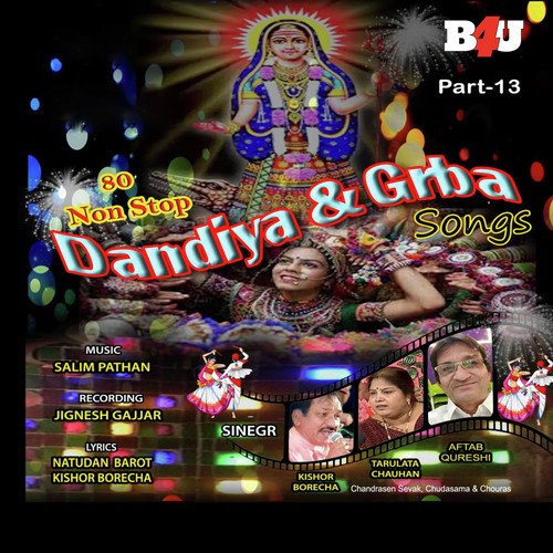80 Nonstop Dandiya & Garba Songs- Pt. 13 (Remix)