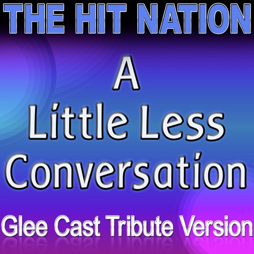 A Little Less Conversation - Glee Cast Tribute Version