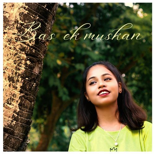 Bas Ek Muskan