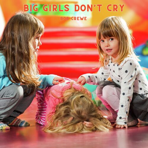 Big Girls Don't Cry