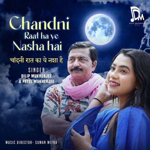 Chandni Raat Ka Ye Nasha Hai