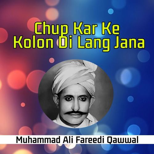 Chup Kar Ke Kolon Di Lang Jana