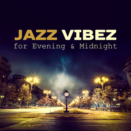 Jazz Vibez for Evening & Midnight