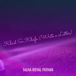 Khud Se Khafa (Write a Letter)