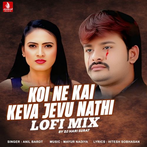 Koi Ne Kai Keva Jevu Nathi Lofi Mix