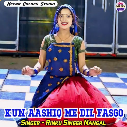 Kun Aashiq Me Dil Fasgo