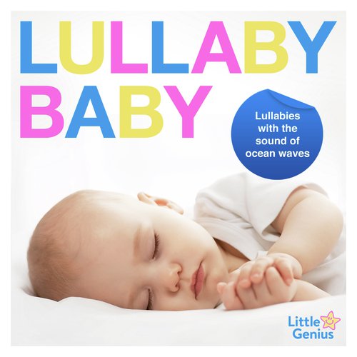 Lullaby Baby - Lullabies with the Sound of Ocean Waves (Best Of Deluxe Version)