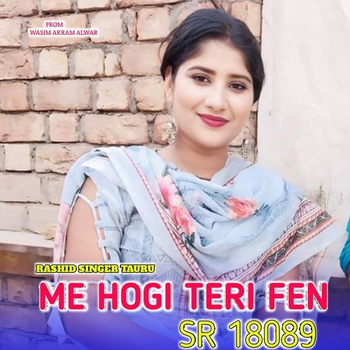 ME HOGI TERI FEN  SR 18089