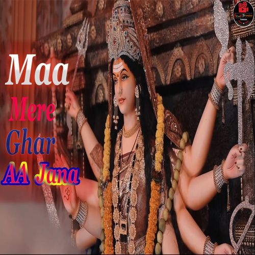 Maa Mere Ghar AA Jana