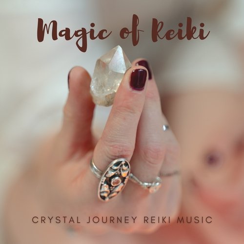 Magic of Reiki - Crystal Journey Reiki Music