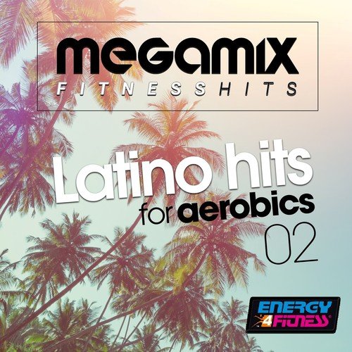 Megamix Fitness Latino Hits for Aerobics 02