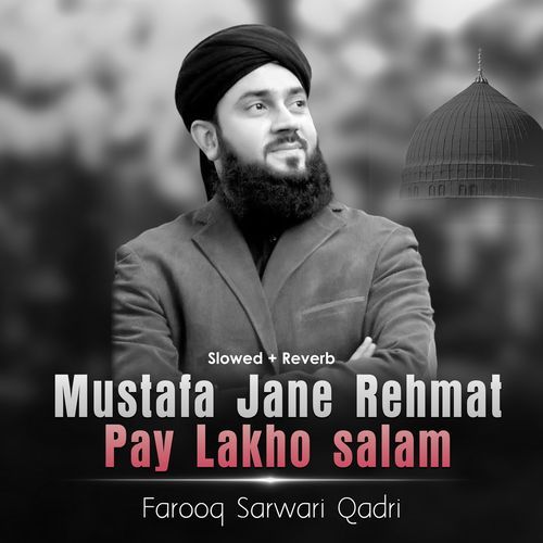 Mustafa Jane Rehmat Pay Lakho Salam (Lofi-Mix)