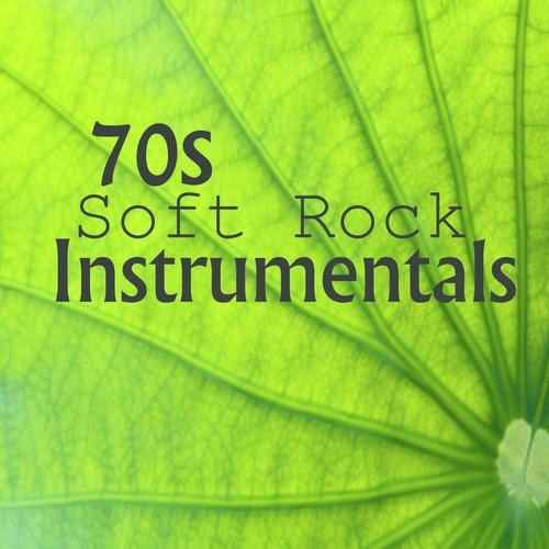 Oldies Songs: 70s Soft Rock Instrumentals