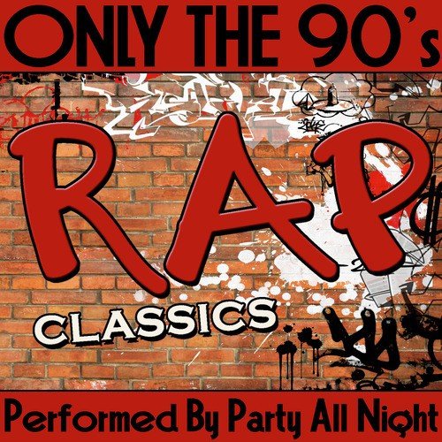 Only the 90's: Rap Classics