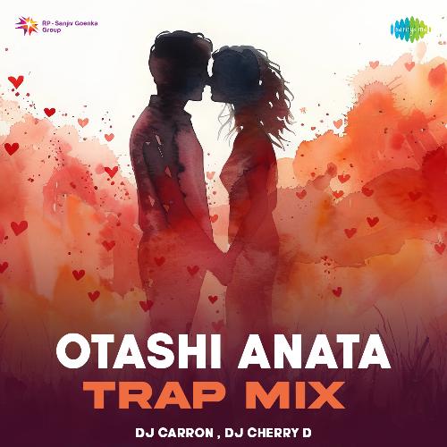 Otashi Anata - Trap Mix