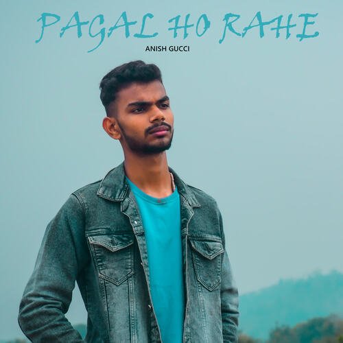 Pagal Ho Rahe