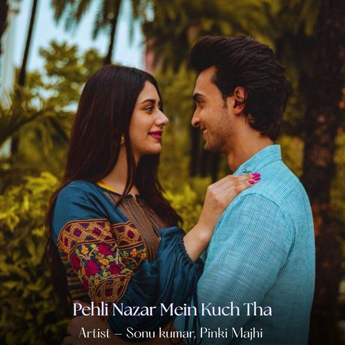 Pehli Nazar Mein Kuch Tha
