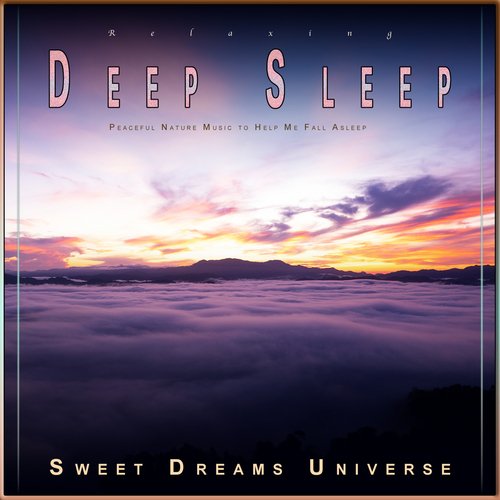 Relaxing Deep Sleep: Peaceful Nature Music to Help Me Fall Asleep_poster_image