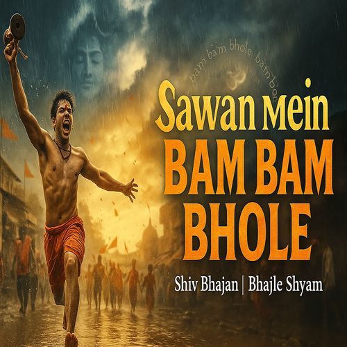 Sawan Mein Bole Bam Bam Bhole