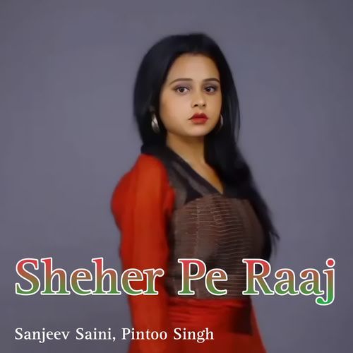 Sheher Pe Raaj