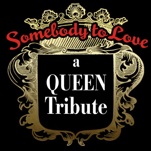 Somebody to Love-a QUEEN Tribute