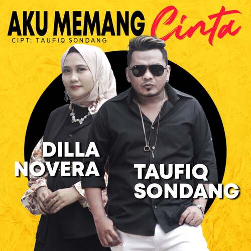 Taufiq Sondang & Dilla Novera - Aku Memang Cinta