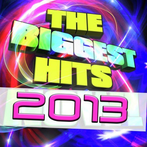 The Biggest Hits 2013