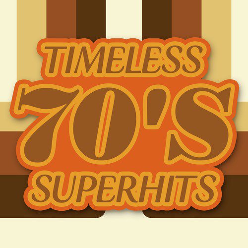 Timeless 70's Superhits