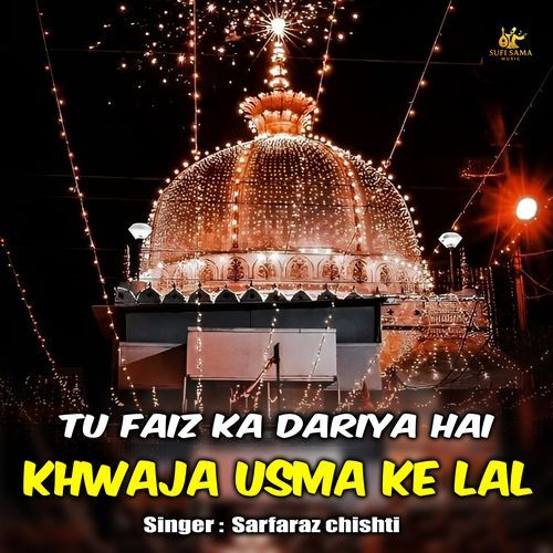 Tu Faiz Ka Dariya Hai Khwaja Usma Ke Lal