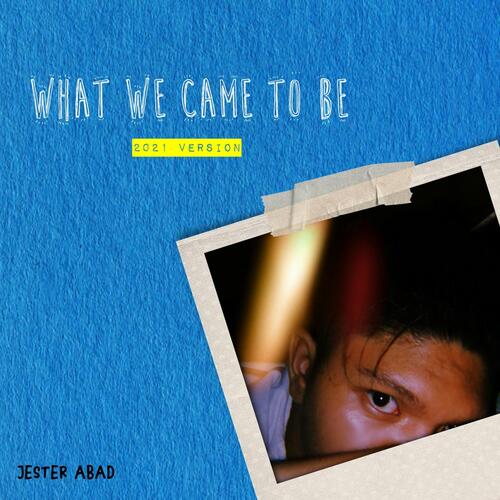 What We Came To Be (2021 Version) cover art
