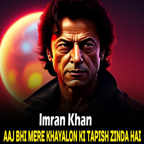 Aaj Bhi Mere Khayalon Ki Tapish Zinda Hai_poster_image