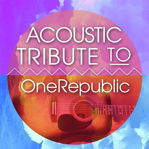Acoustic Tribute to OneRepublic