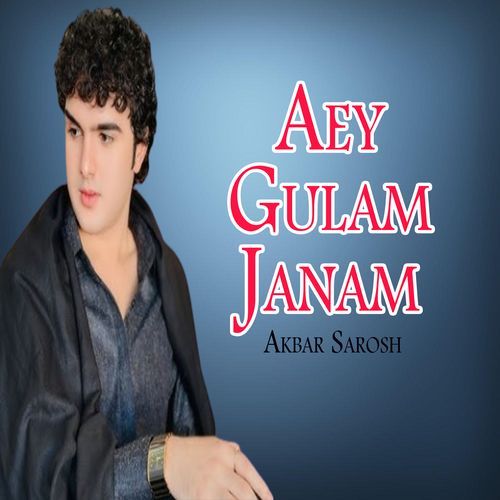 Aey Gulam Janam