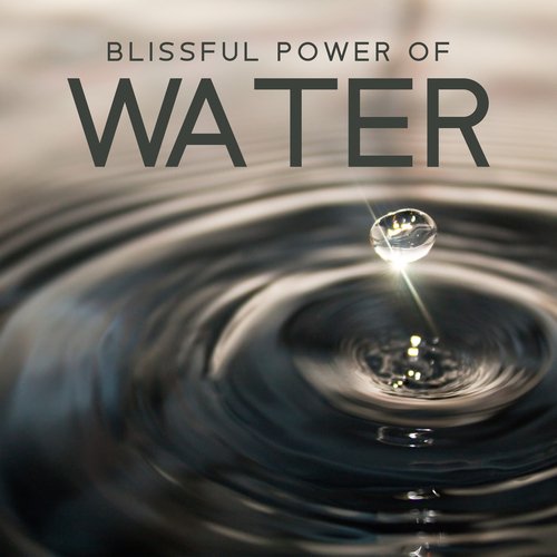 Blissful Power of Water: Peaceful Sounds for Body, Mind, and Soul during Spa Treatments_poster_image