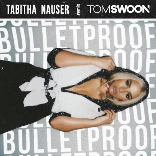 Bulletproof (Tom Swoon Remix) cover art