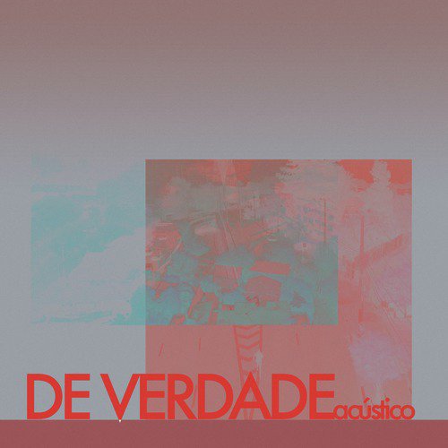 De Verdade (Acústico)