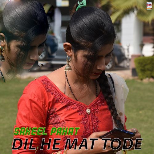 Dil He Mat Tode