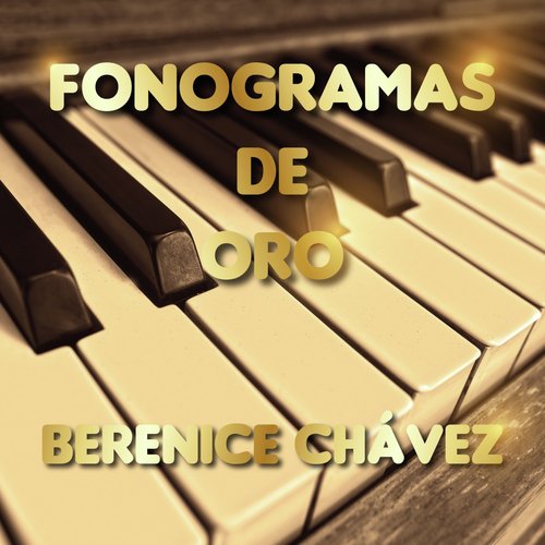 Fonograma de Oro Berenice Chávez