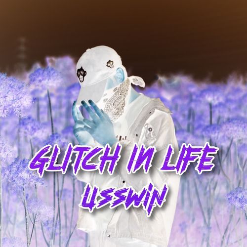 GLITCH IN LIFE