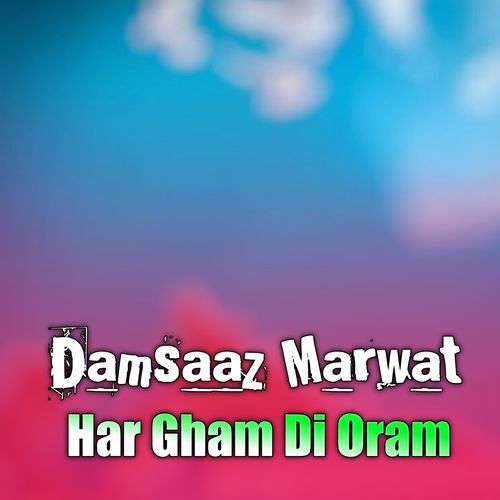 Har Gham Di Oram