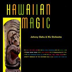 Makalapua by Johnny Oahu & His Orchestra