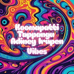 KOOMAPATTI TAPPANGU ADINEY IRUPEN VIBES