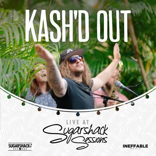 Kash'd Out (Live at Sugarshack Sessions)
